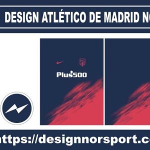 DESIGN ATLÉTICO DE MADRID NOR