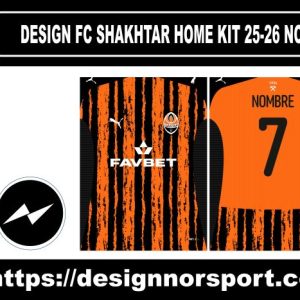 DESIGN FC SHAKHTAR HOME KIT 25-26 NOR