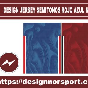 DESIGN JERSEY SEMITONOS ROJO AZUL NOR