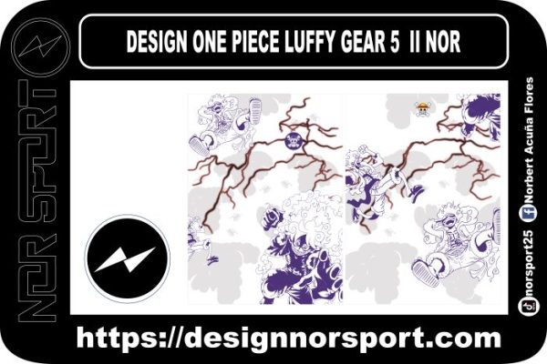 DESIGN ONE PIECE LUFFY GEAR 5  II NOR