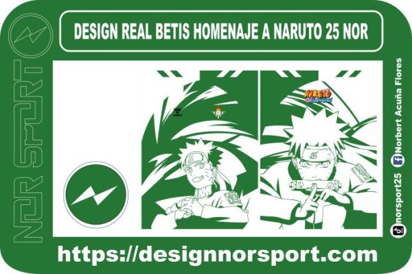 DESIGN REAL BETIS HOMENAJE A NARUTO 25 NOR