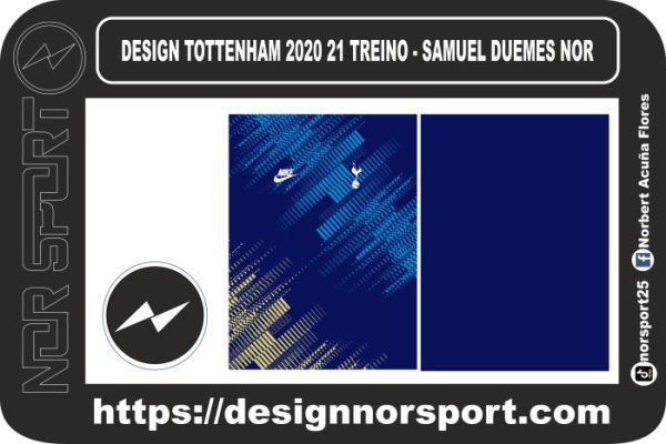 DESIGN TOTTENHAM 2020 21 TREINO - SAMUEL DUEMES NOR