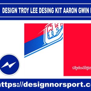 DESIGN TROY LEE DESING KIT AARON GWIN NOR