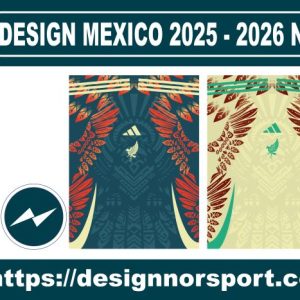 DESIGN MEXICO 2025 - 2026 NOR